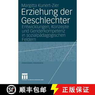 【3-4周达】Erziehung der Geschlechter: Entwicklungen, Konzepte und Genderkompetenz in sozialpädagogi... [9783531146577]