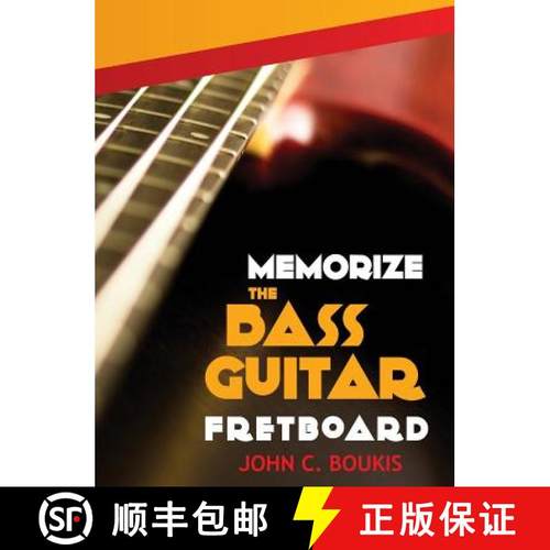 【3-4周达】Memorize The Bass Guitar Fretboard: 2017 Edition [9780986411656]