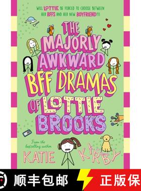 The Majorly Awkward BFF Dramas of Lottie Brooks [9780241647257]