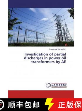 预订 Investigation of partial discharges in power oil transformers by AE [9786137331347]