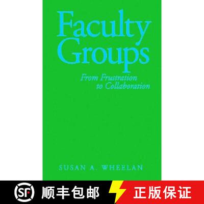 【3-4周达】Faculty Groups: From Frustration to Collaboration [9780761931652]