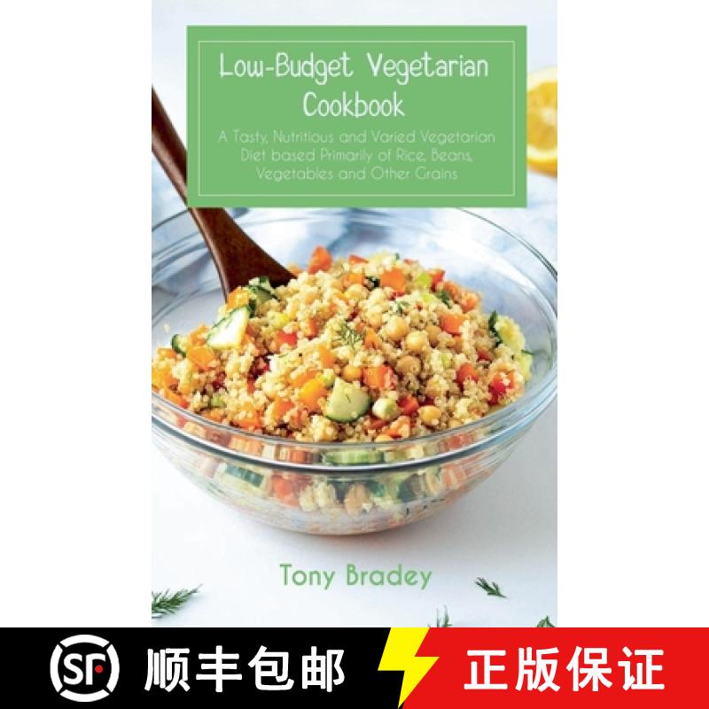 【2-3周达】Low-Budget Vegetarian Cookbook a Tasty, Nutritious and Varied Vegetarian Diet Based Primar... [9798215075562]