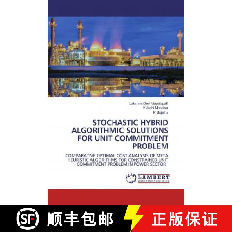 预订 STOCHASTIC HYBRID ALGORITHMIC SOLUTIONS FOR UNIT COMMITMENT PROBLEM [9786200571113]
