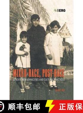 【3-4周达】Mixed-Race, Post-Race: Gender, New Ethnicities and Cultural Practices [9781859737651]