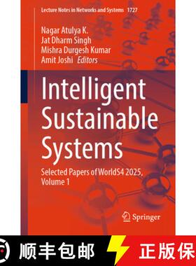 【3-4周达】Intelligent Sustainable Systems: Selected Papers of WorldS4 2025, Volume 1 [9783032115140]