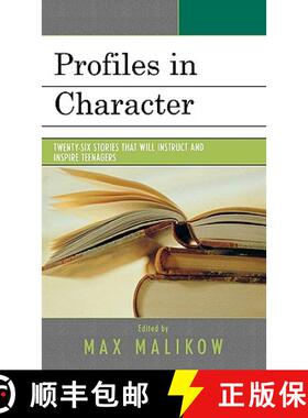 【3-4周达】Profiles in Character : Twenty-six Stories that Will Instruct and Inspire Teenagers [9780761836865]