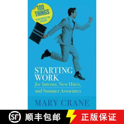 【3-4周达】100 Things You Need To Know: Starting Work: for Interns, New Hires, and Summer Associates [9780989066402]