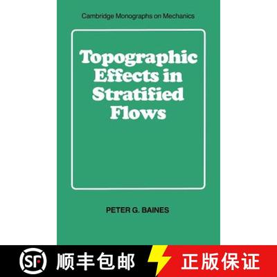 【2-3周达】Topographic Effects in Stratified Flows: - Topographic Effects in Stratified Flows [9780521629232]