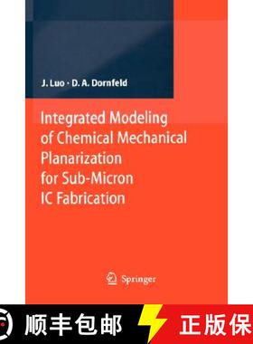 【3-4周达】Integrated Modeling of Chemical Mechanical Planarization for Sub-Micron IC Fabrication : F... [9783540223696]
