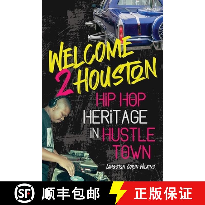 【3-4周达】Welcome 2 Houston: Hip Hop Heritage in Hustle Town [9780252045158]