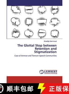 预订 The Glottal Stop between Retention and Stigmatization [9786200505774]