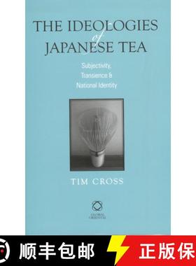 预订 The Ideologies of Japanese Tea: Subjectivity, Transience and National Identity [9781905246748]
