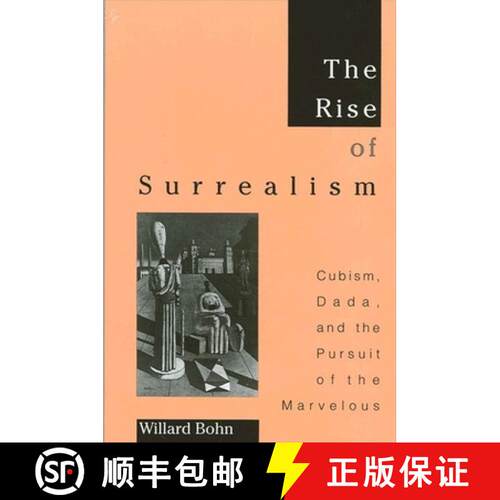 【3-4周达】The Rise of Surrealism : Cubism, Dada, and the Pursuit of the Marvelous [9780791451601]