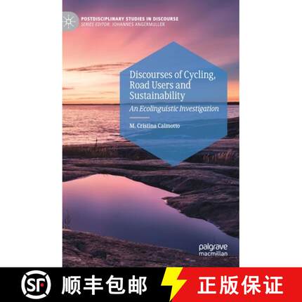 【3-4周达】Discourses of Cycling, Road Users and Sustainability : An Ecolinguistic Investigation [9783030440251]