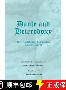 预订 Dante and Heterodoxy: The Temptations of 13th Century Radical Thought [9781443860208]
