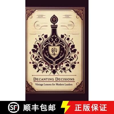 【3-4周达】精装 DECANTING DECISIONS, Vintage Lessons for Modern Leaders [9798900016399]