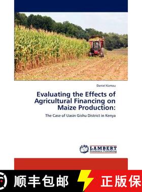 预订 Evaluating the Effects of Agricultural Financing on Maize Production: [9783848440146]