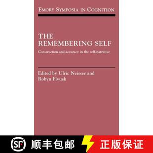 【3-4周达】精装 Remembering Self: Construction and Accuracy in the Self-Narrative - The Remembering S... [9780521431941]