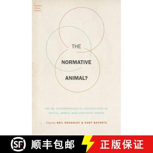 【3-4周达】The Normative Animal?: On the Anthropological Significance of Social, Moral, and Linguisti... [9780190846466]