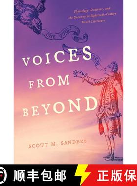 预订 Voices from Beyond: Physiology, Sentience, and the Uncanny in Eighteenth-Century French Literature [9780813947334]