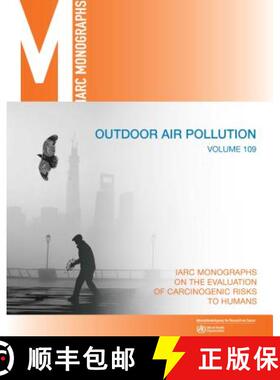 【3-4周达】Outdoor Air Pollution: IARC Monographs on the Evaluation of Carcinogenic Risks to Humans [9789283201472]
