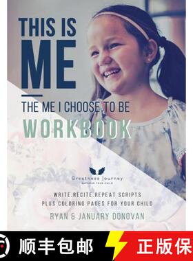 【3-4周达】This Is Me, The Me I Choose To Be Workbook: Write. Recite. Repeat Scripts Plus Coloring Pa... [9780692159781]