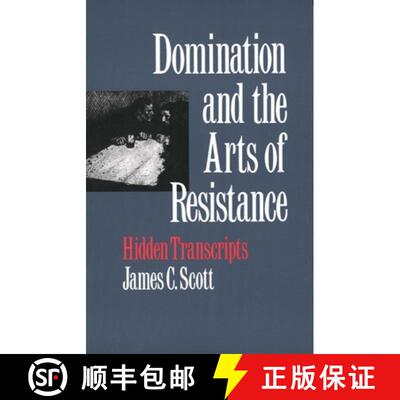 【3-4周达】Domination and the Arts of Resistance [9780300056693]
