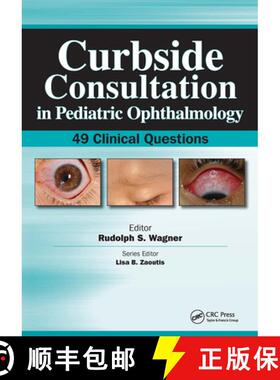 【3-4周达】Curbside Consultation in Pediatric Ophthalmology: 49 Clinical Questions [9781617110597]