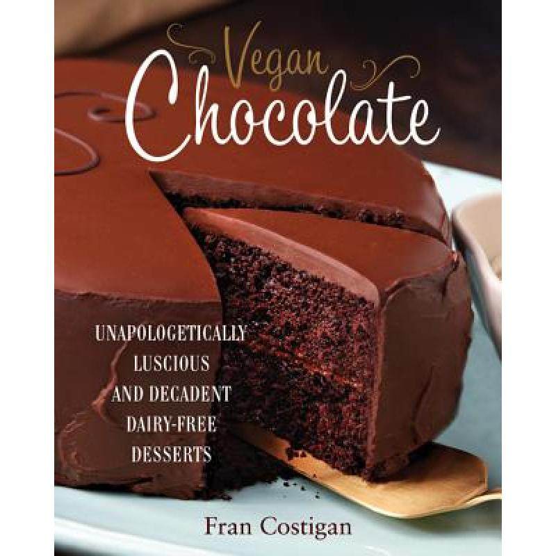 预订 vegan chocolate: unapologetically lu. [9780762445912]
