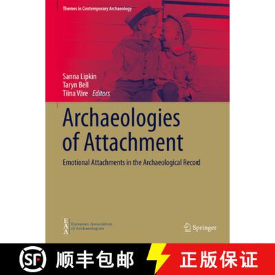 【3-4周达】精装 Archaeologies of Attachment: Emotional Attachments in the Archaeological Record [9783031665691]