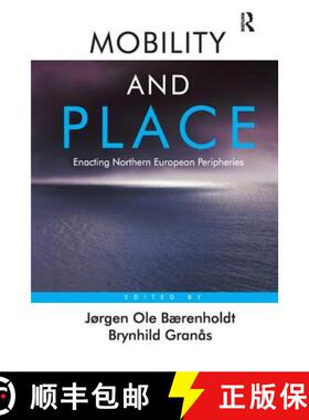 【3-4周达】Mobility and Place : Enacting Northern European Peripheries [9781138270114]