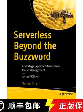 【3-4周达】Serverless Beyond the Buzzword, Second Edition: A Strategic Approach to Modern Cloud Manag... [9781484287606]