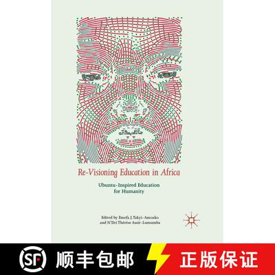 【3-4周达】Re-Visioning Education in Africa : Ubuntu-Inspired Education for Humanity (Softcover repri... [9783319888811]