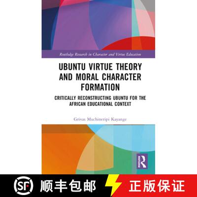 【3-4周达】精装 Ubuntu Virtue Theory and Moral Character Formation: Critically Reconstructing Ubuntu ... [9781032497280]