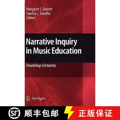 【3-4周达】Narrative Inquiry in Music Education : Troubling Certainty [9781402098611]