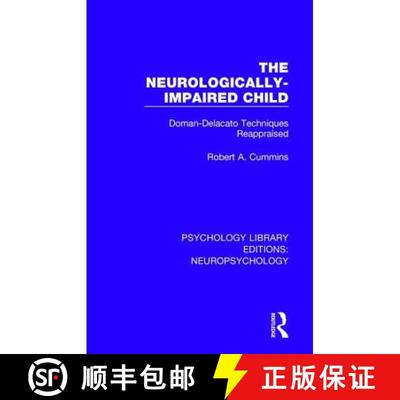【3-4周达】The Neurologically-Impaired Child: Doman-Delacato Techniques Reappraised [9781138591905]