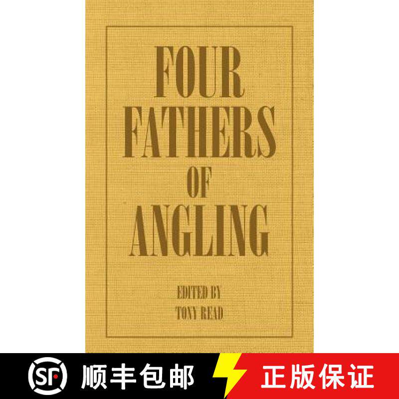 【3-4周达】Four Fathers of Angling - Biographical Sketches on the Sporting Lives of Izaak Walton, Cha... [9781406787399]