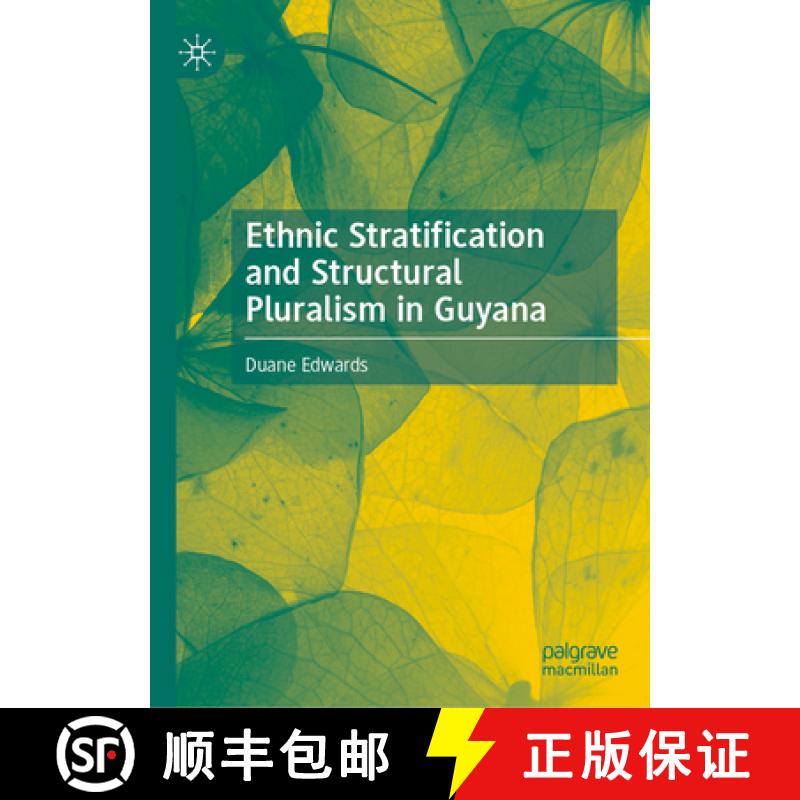 【3-4周达】Exploring Ethnic Stratification and Structural Pluralism in Guyana [9783031553516]