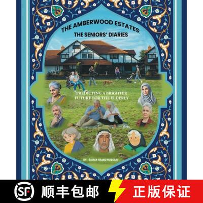 【3-4周达】精装 The Amberwood Estates: the Seniors' Diaries: Predicting a Brighter Future for the Eld... [9781543772937]