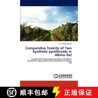 预订 Comparative Toxicity of Two Synthetic Pyrethroids in Albino Rat [9783845429458]