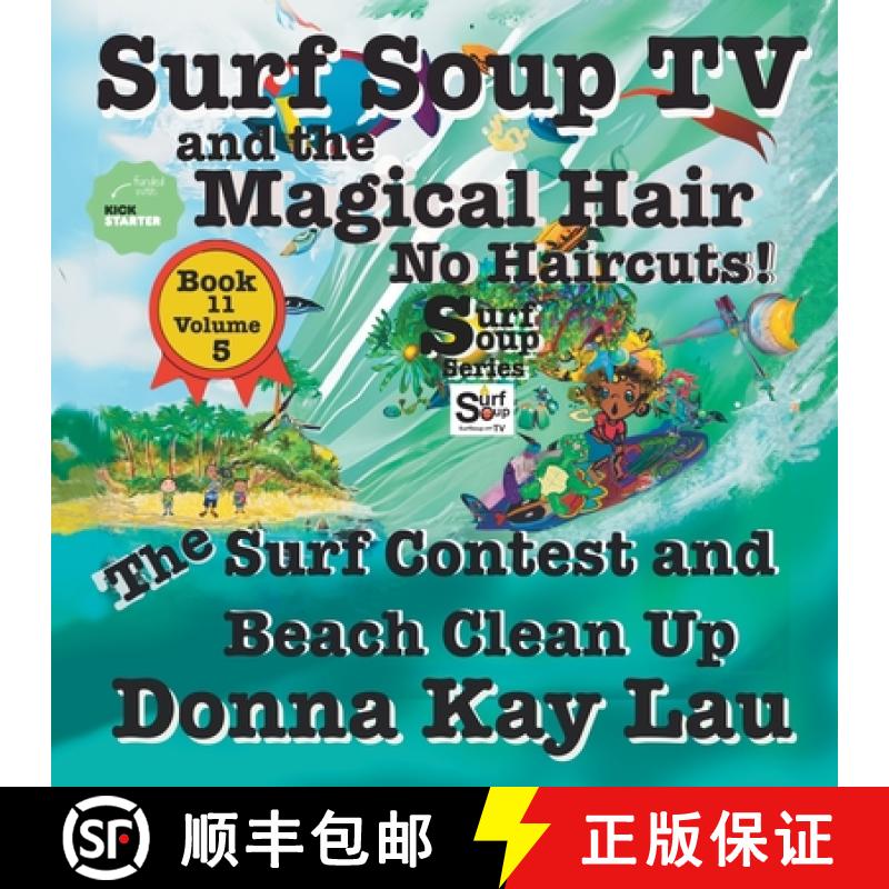 【3-4周达】Surf Soup TV and the Magical Hair: No Haircuts! The Surf Contest and Beach Clean Up  Book ... [9781956022742]