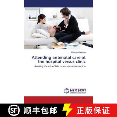 预订 Attending antenatal care at the hospital versus clinic [9783659711497]