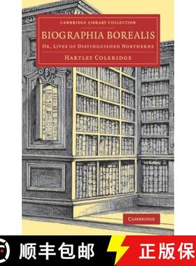 【3-4周达】Biographia Borealis: Or, Lives of Distinguished Northerns - Biographia Borealis: Or, Lives... [9781108080088]