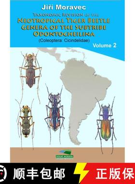 【3-4周达】Taxonomic Revision of the Neotropical Tiger Beetle Genera of the Subtribe Odontocheilina (... [9788090784901]