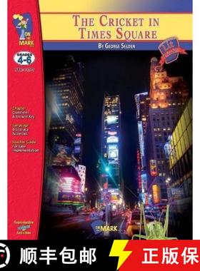 【3-4周达】The Cricket in Times Square, by George Selden Lit Link Grades 4-6 [9781554950324]