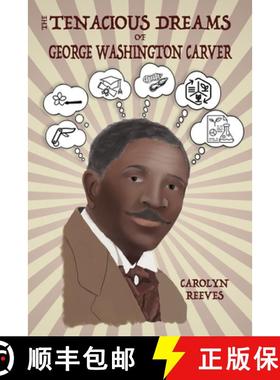 预订 The Tenacious Dreams of George Washington Carver [9781947482371]