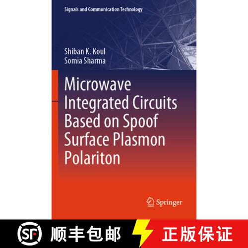 【3-4周达】Microwave Integrated Circuits Based on Spoof Surface Plasmon Polariton [9789819690435]