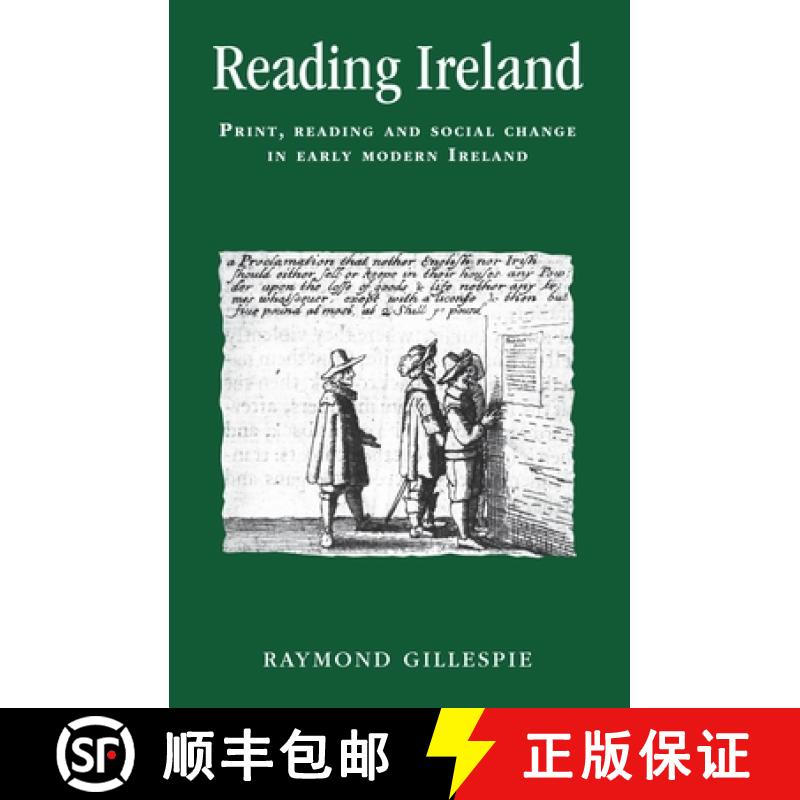 【2-3周达】Reading Ireland : Print, reading and social change in early modern Ireland [9780719055270]