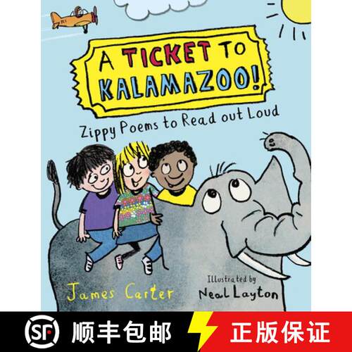 【3-4周达】A Ticket to Kalamazoo!: Zippy Poems to Read Out Loud Volume 300 [9781915659521]