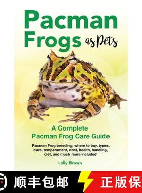 预订 Pacman Frogs as Pets: Pacman Frog breeding, where to buy, types, care, temperament, cost, health... [9781946286253]